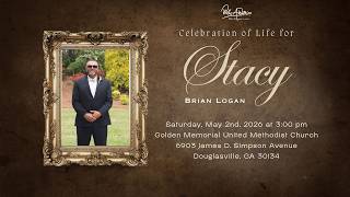 Celebrating The Life & Legacy of Stacy Brian Logan