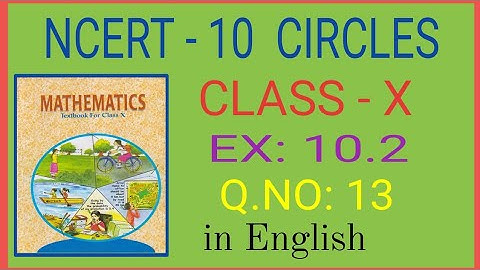 Circles Class 10 Ex 10.2 Q 13 Chapter 10 || NCERT || CBSE 10th Maths