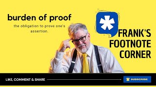 Burden of Proof - Frank's Footnote Corner