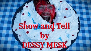 Dessy Mesk - Show And Tell Official Video