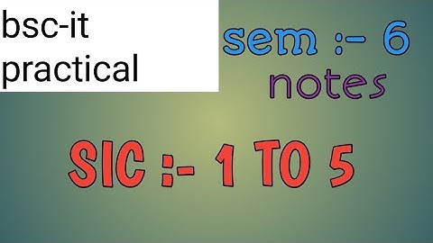 SIC Partical 1-5 notes|get good marks in practical|bsc-it course sem 6|hindi video