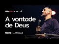 A vontade de Deus-Pr Telmo Martinello | ABBA PAI CHURCH