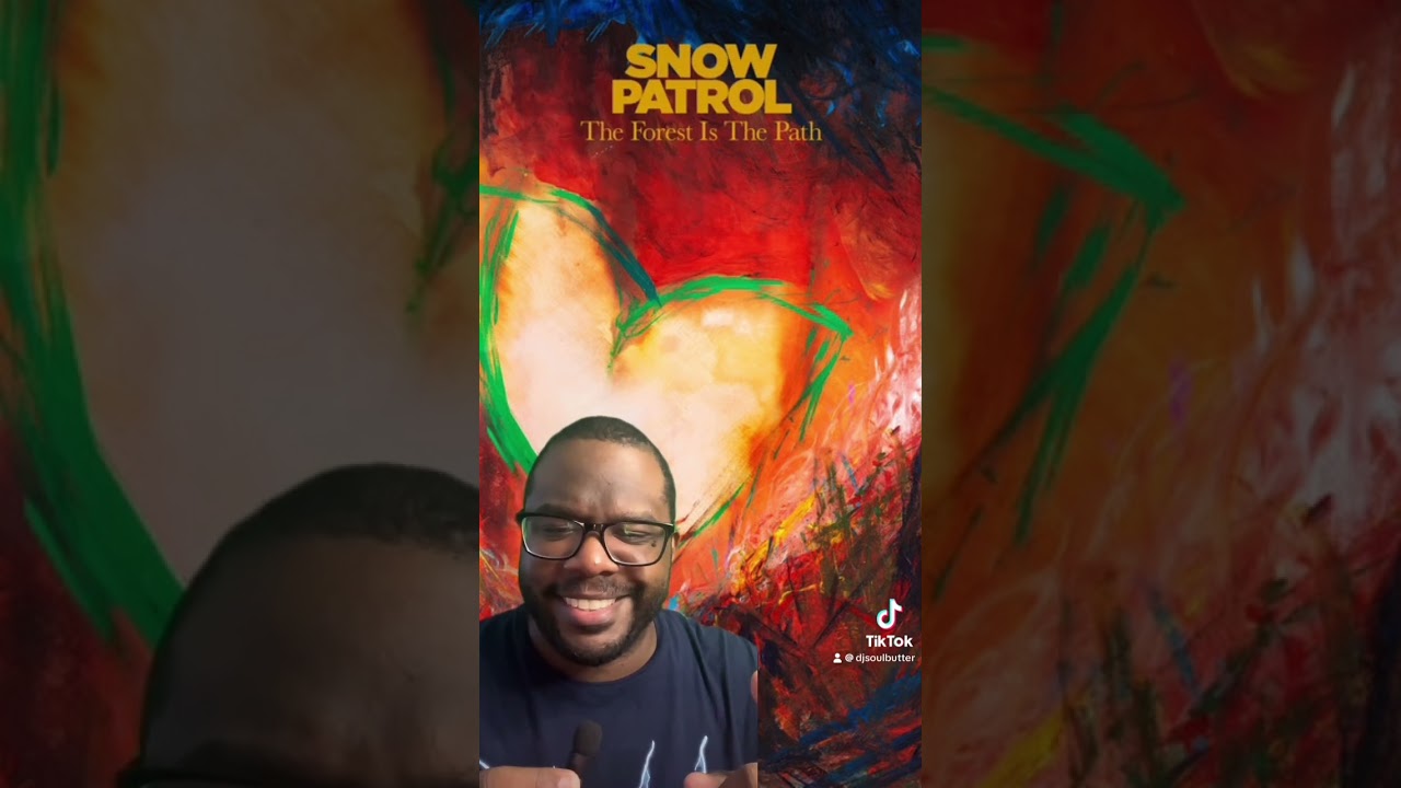 Butter Rating: Snow Patrol-The forest is the path