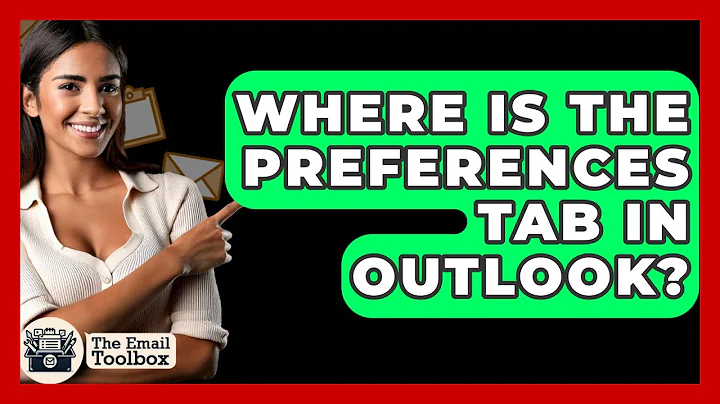 Where Is The Preferences Tab In Outlook? - TheEmailToolbox.com