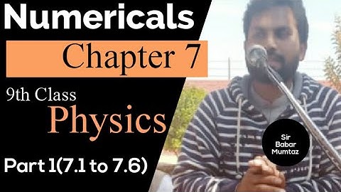 9th class physics numericlas | chapter 7 numericals class 9 | part 1