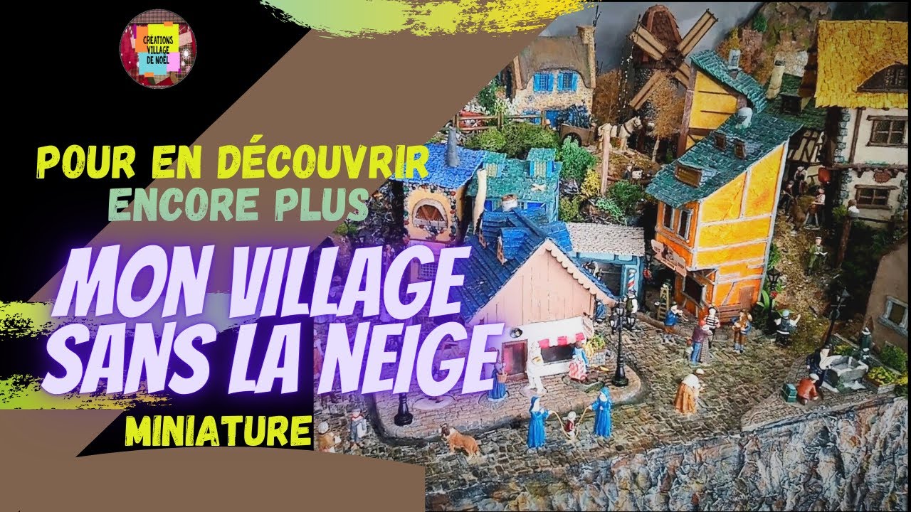 Le VILLAGE miniature 2022 sans la neige