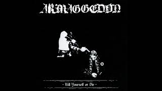 Armaggedon - Kill Yourself or Die