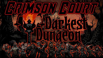 Lets Play Darkest Dungeon Crimson Court Gameplay #12 ~ Swine Prince ~ Bloodmoon Difficulty