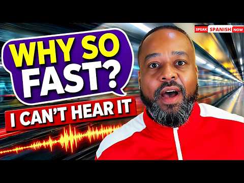 Why Spanish Sounds So FAST! (How to Finally Understand It)