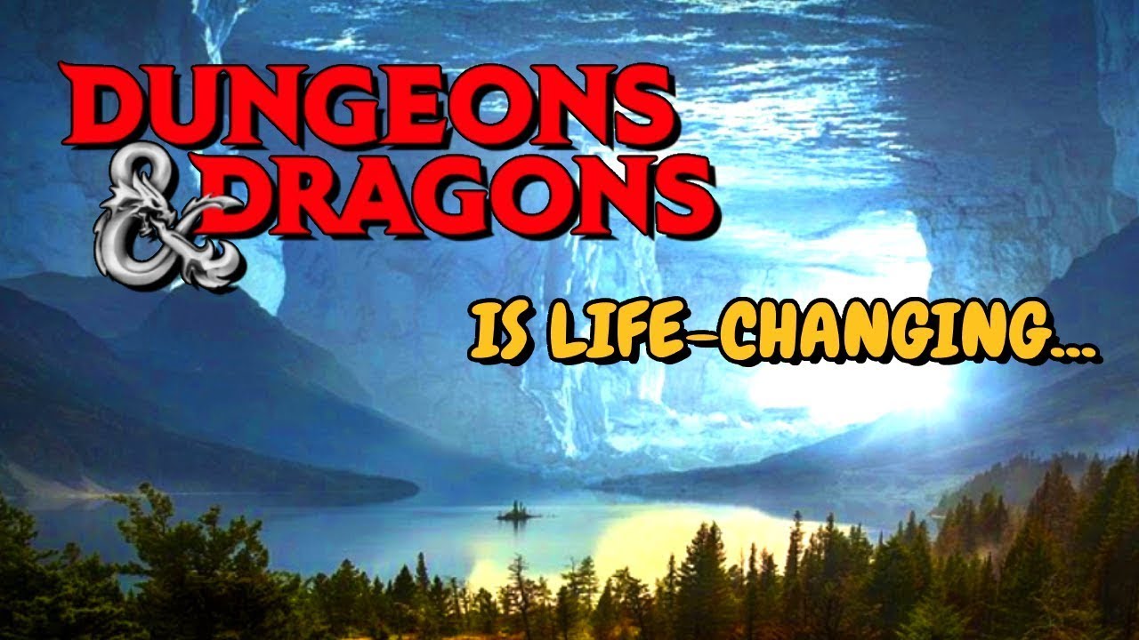 Dungeons & Dragon WILL CHANGE YOU FOREVER