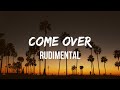 Rudimental - Come Over (Lyrics) ft. Anne-Marie & Tion Wayne