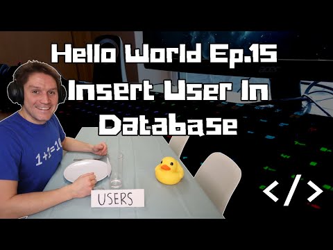 Hello World Ep.15: Sign Up and Insert User Into Database | Web Development