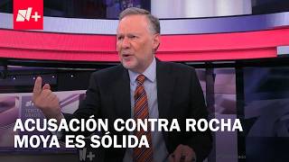 Documento donde se acusa a Rocha Moya es sólido: Leo Zuckermann - Tercer Grado