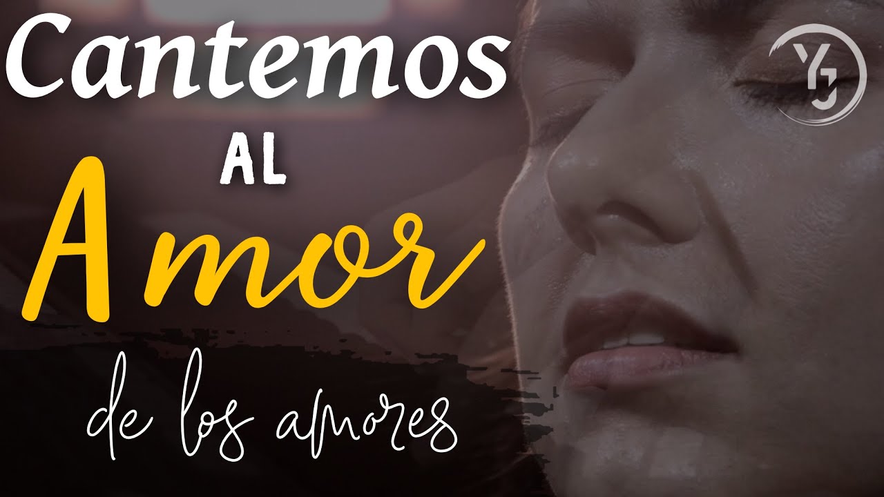 CANTEMOS AL AMOR DE LOS AMORES - Santísimo Sacramento, Cantos para la