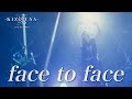 手越祐也 / face to face【手越祐也 LIVE TOUR 2024「絆 -KIZUNA-」】