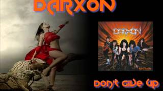 DARXON ♠ Don&#39;t Give Up ♠ HQ
