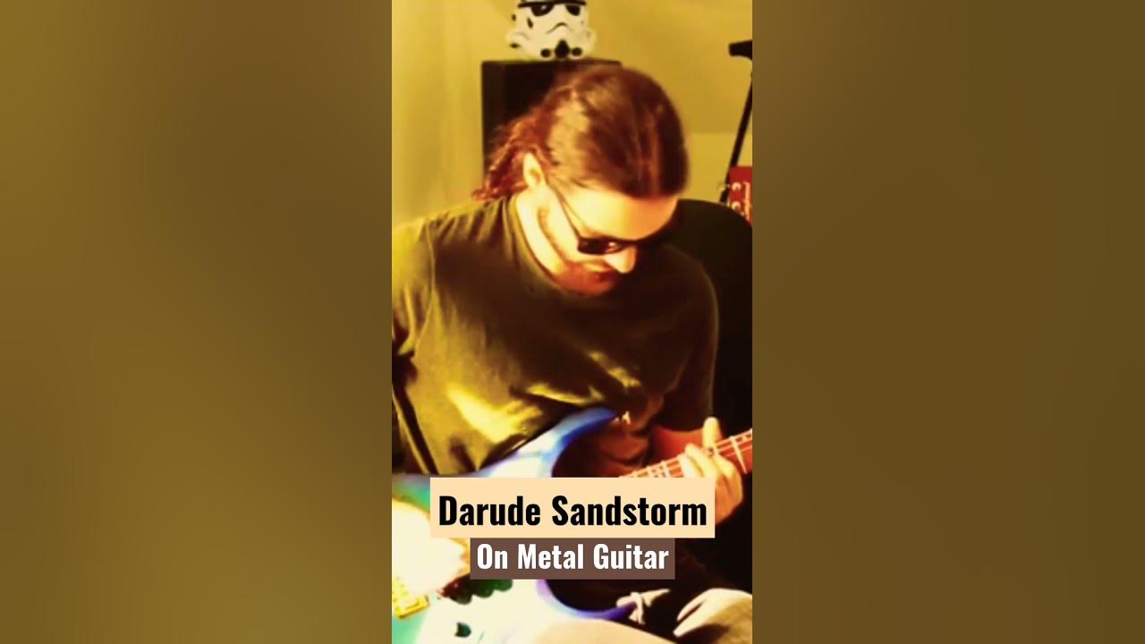Darude Sandstorm on metal guitar