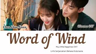 Chen Zhuo Xuan (陈卓璇) - Words Of The Wind (风的话) | My Little Happiness OST| Lyrics Terjemahan Resimi
