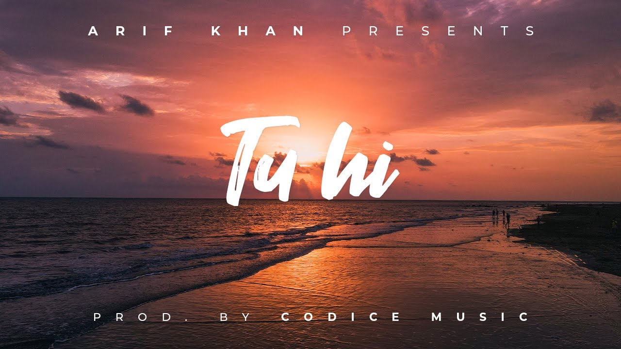 Arif Khan - Tu hi | Prod. Codice Music | Official Lyrics Video