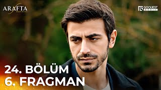 ARAFTA 24. Bölüm 06. Fragmanı | Yeni Diziler 2025 | Arafta - Türk Dizileri  @araftadizisi  #EP24