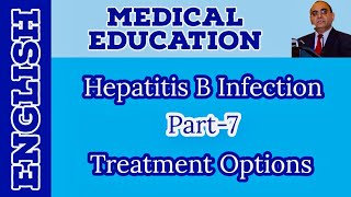 Hepatitis B (Part-7): Treatment Options | English || Prof. Javed Iqbal FAROOQI
