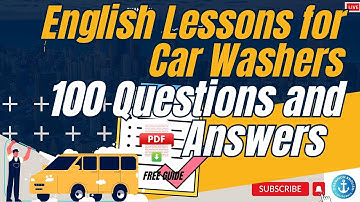 100 Questions and Answers for a Car Washer Interview