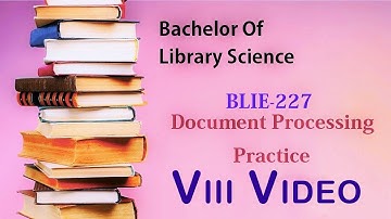 BLIE-227 DOCUMENT PROCESSING PRACTICE | 8th Video IGNOU Syllabus Cataloguing & MARC 21Tags Unit-10
