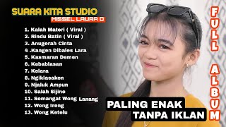 SUARA KITA STUDIO FULL ALBUM COVER MISSEL LAURA D TANPA IKLAN | KALAH MATERI