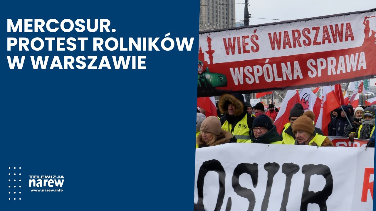 MERCOSUR. Protest rolników w Warszawie