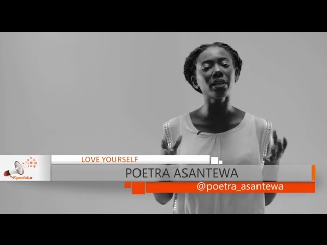 Poetra Asantewa - Love Yourself | Kpodola class=