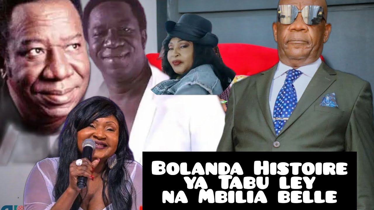 Bolanda Histoire ya Tabu ley na Mbilia belle