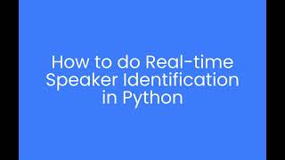 How To Real-Time Speaker Recognition And Identification With Eagle Using Python