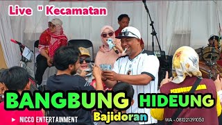 BANGBUNG HIDEUNG - Bajidoran nico entertainment // Live in Tanjungkerta district