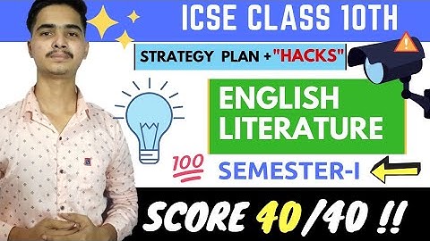English Literature Preparation Tips and Hacks to score 40/40 | ICSE CLASS 10 Semester 1 English |