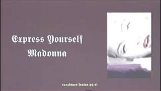 Madonna; Express Yourself (Slowed   Reverb)