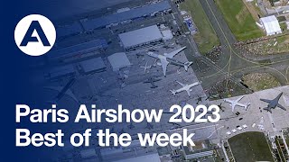 Paris Airshow 2023 - Best of the week