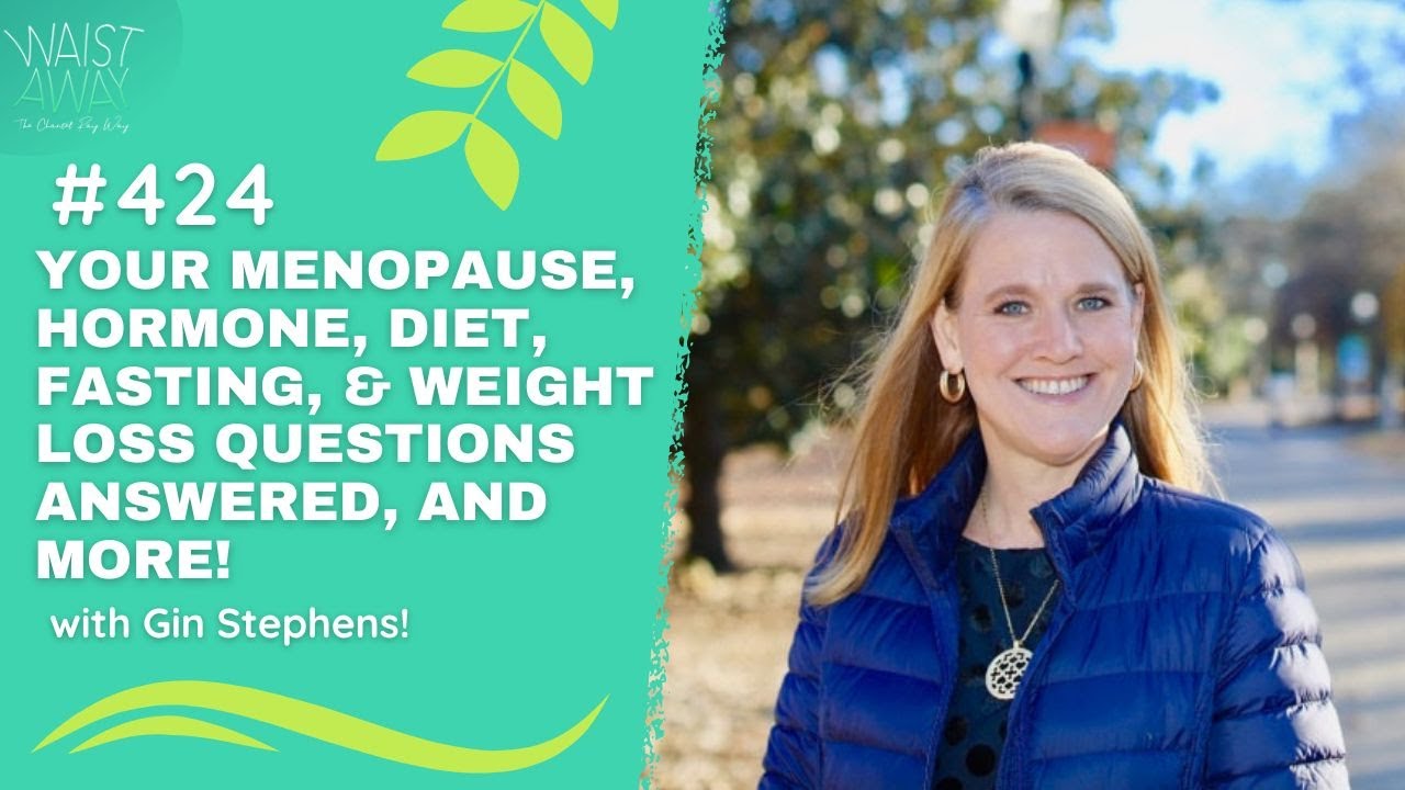 Your Menopause, Fasting, & Weight Loss Questions Answered and more
