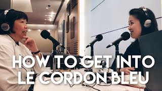 How to Get Into Le Cordon Bleu | Interview with Katharyn Shaw