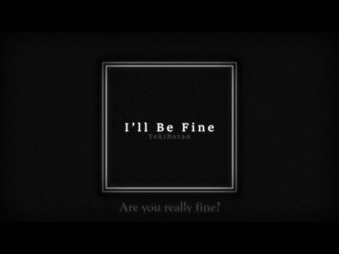 TokiBotan - I'll Be Fine [Full Album]