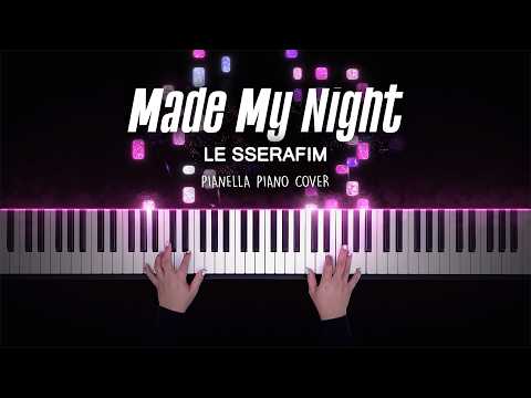 LE SSERAFIM - Made My Night | Piano Cover by Pianella Piano