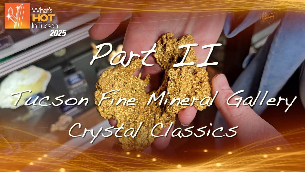 Crystal Classics - Тусонская галерея изысканных минералов - Что нового в Тусоне: 2025 - Спонсор п...
