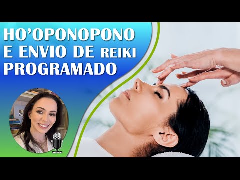 Envio de Reiki a Distância Programado com Ho'oponopono! Autorize e permita-se Receber!