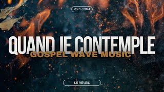 Quand Je Contemple (Live) - Gospel Wave Music - Gilbert Chellembrom