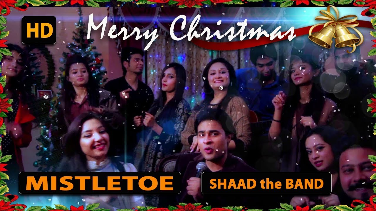 Mistletoe by Shaad The Band - New Christmas Carol