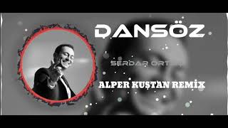 Serdar Ortaç - Dansöz Remix ( DJ ALPER KUŞTAN ) Resimi