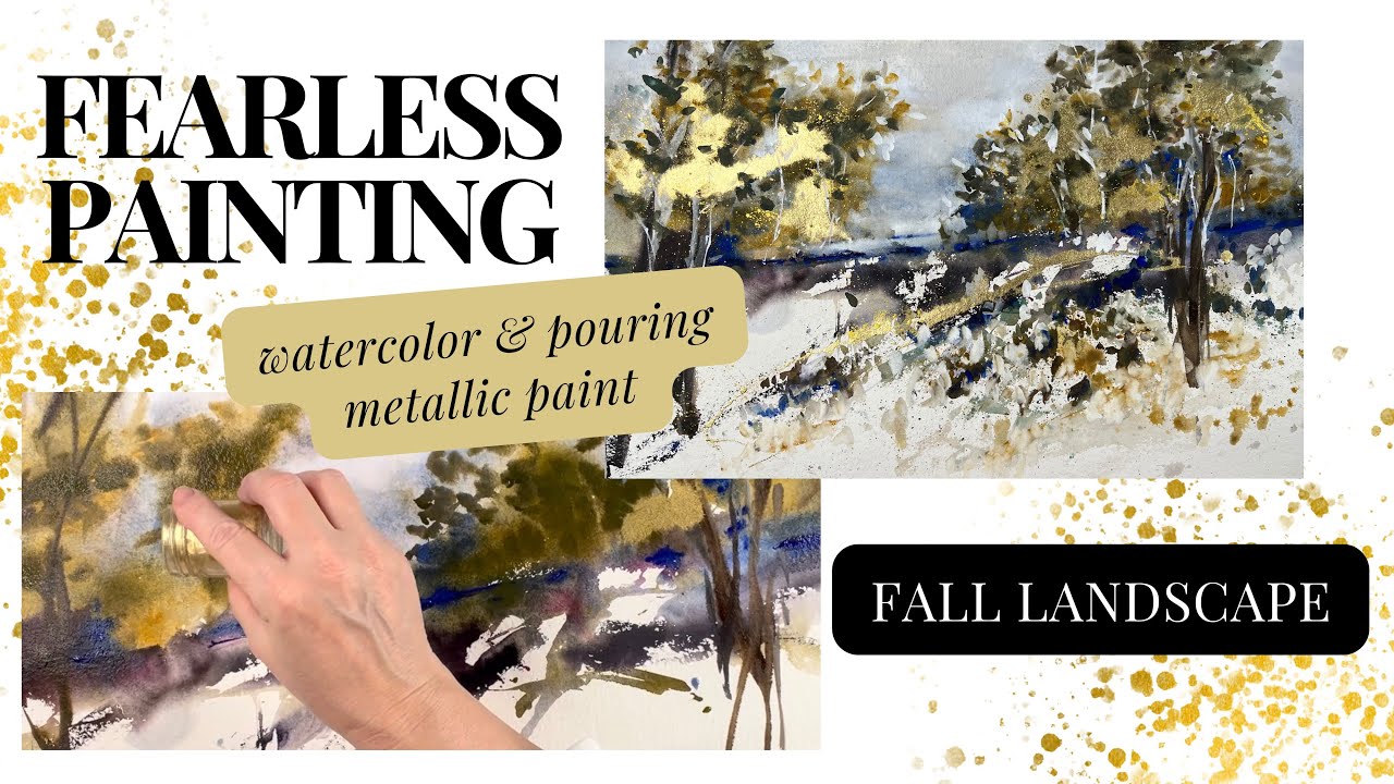 Fearless Landscape Painting ~ Watercolor & Metallic paint pouring
