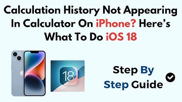 Calculation History Not Appearing In Calculator On iPhone? Here’s What To Do iOS 18