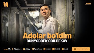 Bunyodbek Odilbekov - Adolar bo'ldim (audio 2024)