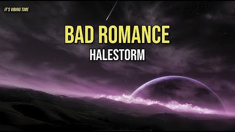 Halestorm - Bad Romance Lyrics
