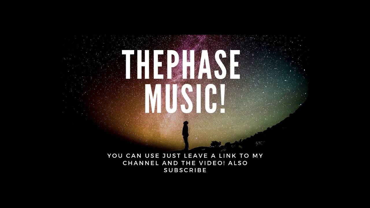 ThePhase Music! Free to use! NCS!